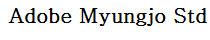 Adobe Myungjo Std M